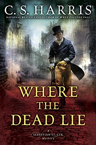 Where the Dead Lie; A Sebastian St. Cyr Mystery